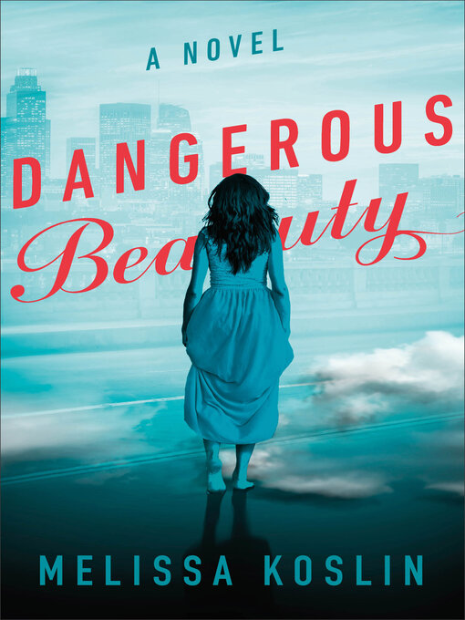 Title details for Dangerous Beauty by Melissa Koslin - Available